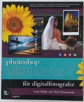 Photoshop Elements 7 f&ouml;r digitalfotografer