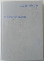 110 &aring;r i affischer &ndash; ett urval ur Paul Lipschutz samling / 110 years in posters &ndash; selected from the Paul Lipschutz poster collection