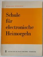 Schule f&uuml;r electronische Heimorgeln, Band 1