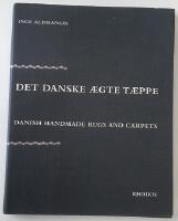 Det Danske &AElig;gte T&aelig;ppe / Danish Handmade Rugs and Carpets