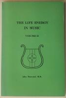 The Life Energy in Music, volume II &ndash; Notes on Music and Sound