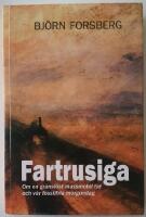 Fartrusiga &ndash; om en gr&auml;nsl&ouml;st massmobil tid och v&aring;r fossilfria morgondag