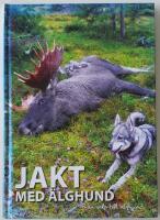 Jakt med &auml;lghund &ndash; fr&aring;n valp till &auml;lghund