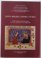 Santa Brigida, Napoli, l'Italia &ndash; atti del convegno di studi italo-svedese, Santa Maria Capua Vetere, 10&ndash;11 maggio 2006