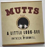 Mutts VI &ndash; A Little Look-See