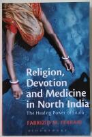 Religion, devotion and medicine in North India &ndash; the healing power of Śītalā