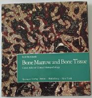 Bone Marrow and Bone Tissue &ndash; Color Atlas of Clinical Histopathology