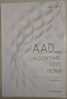 AAD, Algorithms-aided design &ndash; parametric strategies using Grasshopper