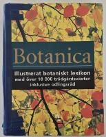 Botanica &ndash; illustrerat botaniskt lexikon med &ouml;ver 10000 tr&auml;dg&aring;rdsv&auml;xter inklusive odlingsr&aring;d