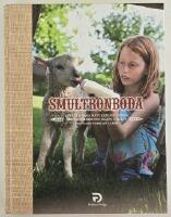 Smultronboda &ndash; att leva n&auml;ra naturen och f&aring;ren, bruka jorden och skapa lokalt mathantverk av lamm