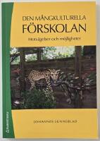 Den m&aring;ngkulturella f&ouml;rskolan &ndash; mots&auml;gelser och m&ouml;jligheter