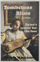 Tombstone Blues b/w Jet Pilot &ndash; Dylan's lookin' for the fuse (The Songs of Bob Dylan)