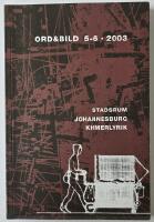ORD & BILD 5&ndash;6 2003. Stadrum / Johannesburg / Khmerlyrik