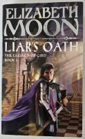 Liar's Oath &ndash; The Legacy of Gird, book 2