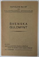 Svenska guldmynt (katalog nr 57) + bilaga: Metallbiten fr&aring;n L&ouml;d&ouml;se och numismatisk sakkunskap