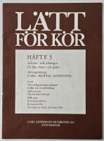 L&auml;tt f&ouml;r k&ouml;r, h&auml;fte 3 &ndash; Advent- och juls&aring;nger f&ouml;r lika r&ouml;ster och piano