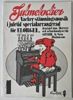 Julmelodier &ndash; Vacker st&auml;mningsmusik i juletid specialarrangerad f&ouml;r elorgel : kan &auml;ven anv&auml;ndas f&ouml;r dragspel m.m., med text och ackordanalyser f&ouml;r gitarr