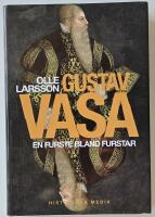 Gustav Vasa &ndash; en furste bland furstar