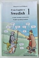 From English to Swedish 1 &ndash; a basic Swedish textbook for English speaking students (Black and White Edition)