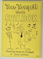 Ture Trumpets f&ouml;rsta spelbok &ndash; nyb&ouml;rjarskola f&ouml;r trumpet