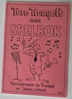 Ture Trumpets andra spelbok &ndash; nyb&ouml;rjarskola f&ouml;r trumpet