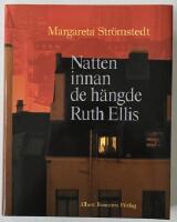 Natten innan de h&auml;ngde Ruth Ellis och andra ber&auml;ttelser ur mitt liv
