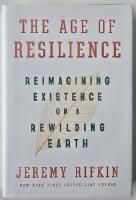 The Age of Resilience &ndash; Reimagining Existence on a Rewilding Earth
