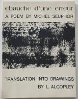 &eacute;bauche d'une erreur. A Poem by Michel Seuphor. Translation into Drawings by L. Alcopley
