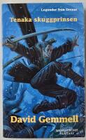 Legender fr&aring;n Drenai &ndash; Tenaka skuggprinsen
