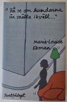 "F&aring; se om hundarna &auml;r sn&auml;lla ikv&auml;ll ..."