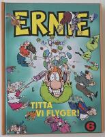 Ernie 6 &ndash; Titta vi flyger!