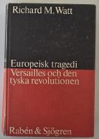 Europeisk tragedi &ndash; Versailles och den tyska revolutionen
