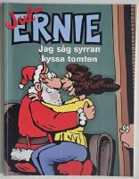Jul-Ernie 2002 &ndash; Jag s&aring;g syrran kyssa tomten