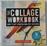 The collage workbook &ndash; how to get started & stay inspired