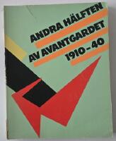 Andra h&auml;lften av avantgardet 1910&ndash;1940 : kvinnliga m&aring;lare och skulpt&ouml;rer inom de tidiga avantgardistiska r&ouml;relserna