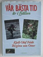 V&aring;r b&auml;sta tid &auml;r i fj&auml;llen
