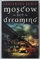 Moscow But Dreaming