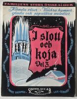 I slott och koja, del 3 &ndash; k&auml;nda visor, vackra hymner, glada och popul&auml;ra visor