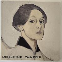 Taiteilijattaria / M&aring;larinnor &ndash; Fanny Churberg, Maria Wiik, Helene Schjerfbeck, Ellen Thesleff, Beda Stjernschantz, Ester Helenius, Sigrid Schauman