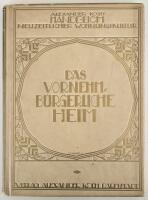 Das vornehm-b&uuml;rgerliche Heim &ndash; Alexander Koch's Handbuch Neuzeitlicher Wohnungskultur