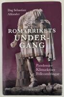 Romarrikets underg&aring;ng &ndash; pandemier, klimatkriser, folkvandringar