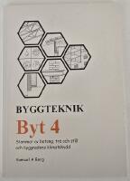 Byggteknik Byt 4 &ndash; Stommar av betong, tr&auml; och st&aring;l och byggnadens klimatskydd