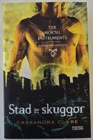 The mortal instruments 1 &ndash; Stad av skuggor [Shadowhunters]