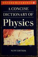 A Concise Dictionary of Physics (Oxford Reference)
