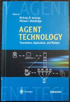 Agent Technology &ndash; Foundations, Applications, and Markets