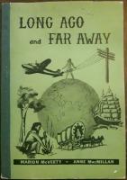Long Ago and Far Away &ndash; Grades III and IV, Social Studies