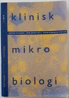 Klinisk mikrobiologi &ndash; infektioner, immunologi, sjukv&aring;rdshygien