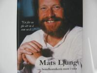 Mats Ljung : bondkomikern mett i v&auml;la,med CD.