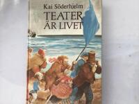 Teater &auml;r livet