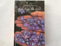 Kan man &auml;ta s&aring;nt? : en bok om &auml;tliga v&auml;xter
